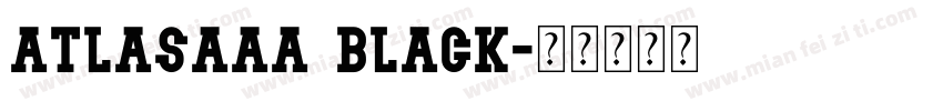 AtlasAAA Black字体转换